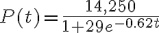 P(t)= \frac{14,250}{1+29e^{-0.62t}