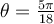   \theta= \frac{5 \pi }{18}  