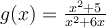  g(x)= \frac{x^2+5}{x^2+6x}  