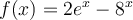 f(x)=2e^x-8^x 