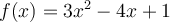 f(x)=3x^2-4x+1